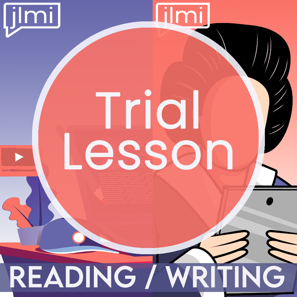 19:30 - 20:30 JST Try out our advanced courses with this FREE reading + writing combo trial lesson!